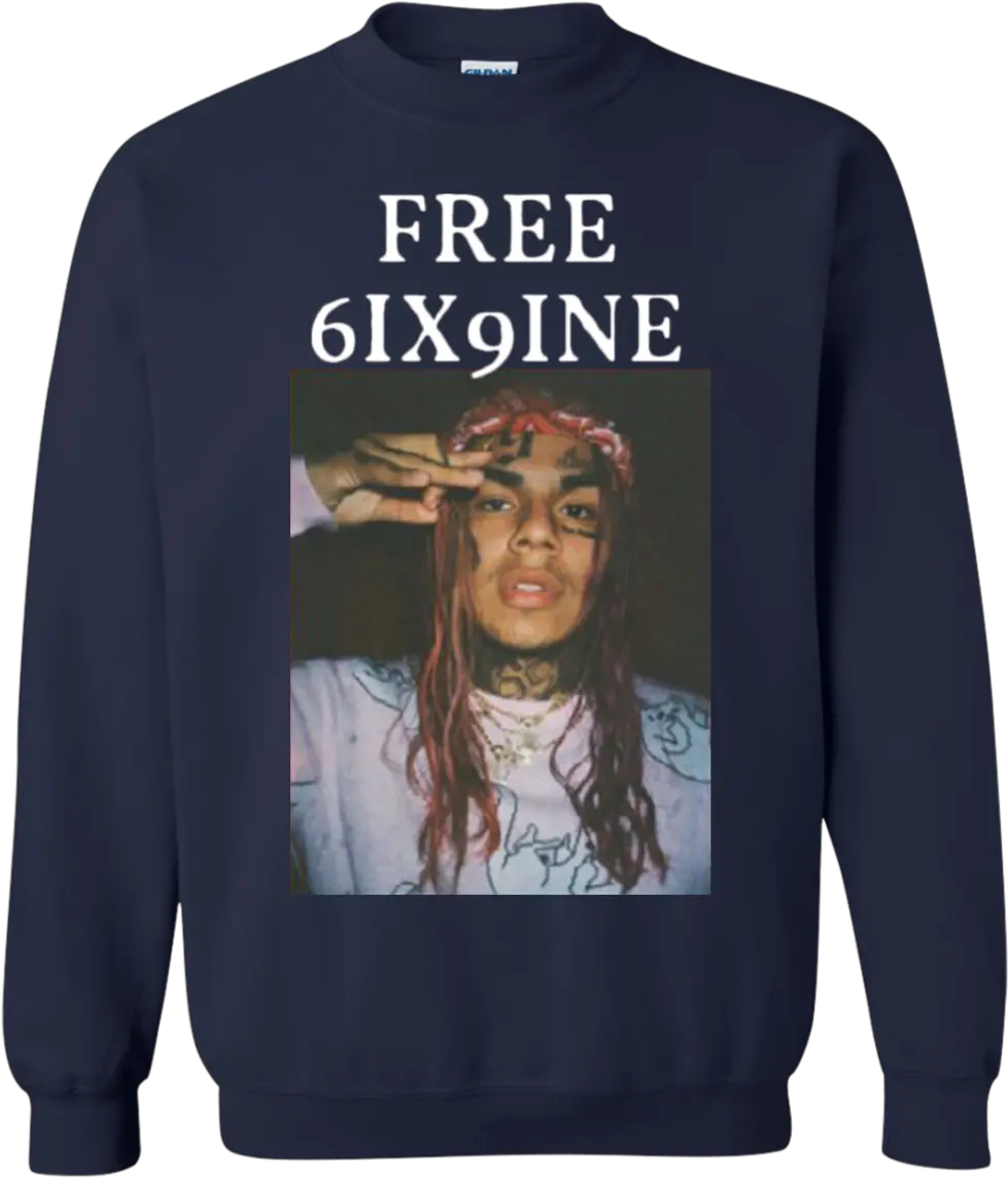  Free 6ix9ine Sweater Sweatshirt Free 6ix9ine Shirt Png 6ix9ine Png