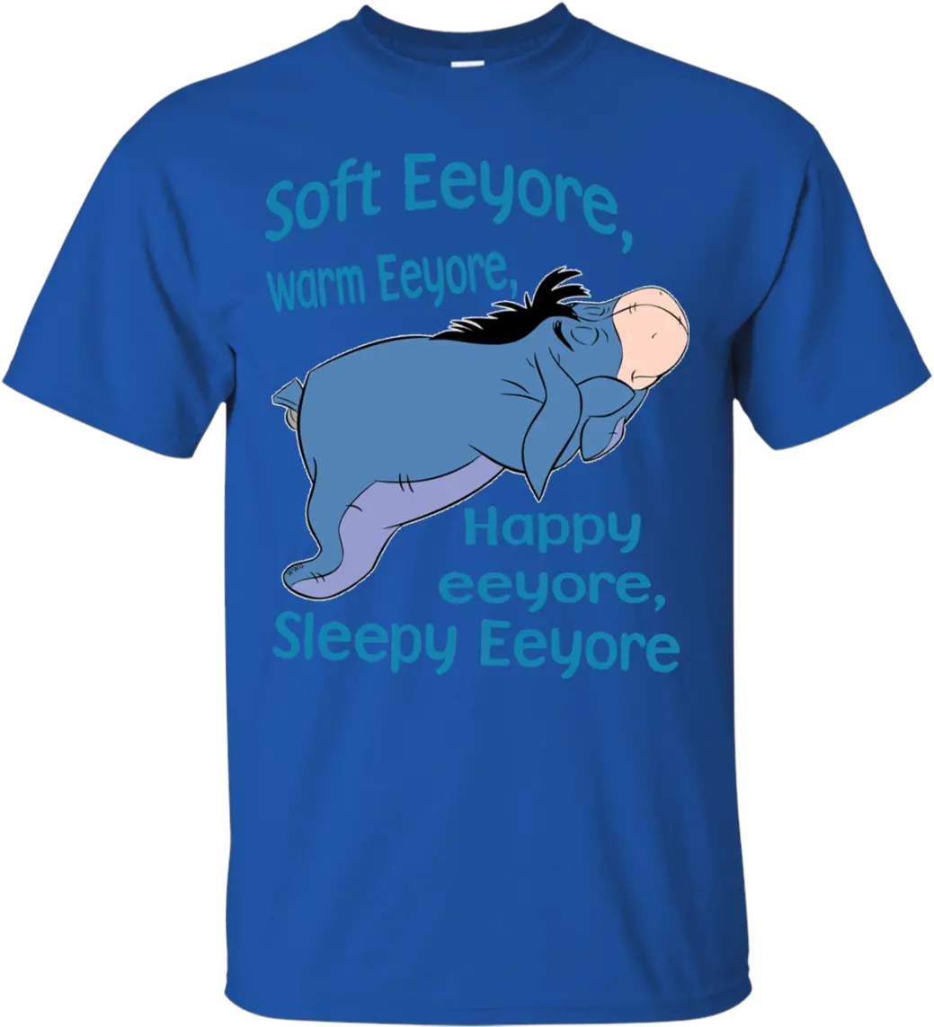  Eeyore Winnie The Pooh Shirts Soft Warm If Folks Wanna Pop Off Shirt Png Eeyore Transparent