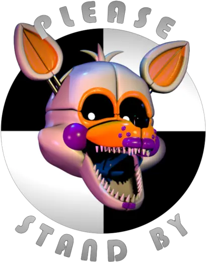  Funtime Foxy Fnaf Please Stand By Lolbit Png Well Be Right Back Png