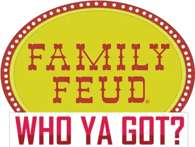  Who Ya Got Family Feud Png Family Feud Logo Transparent