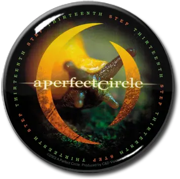  A Perfect Circle Thirteenth Step 1 Pin Circle Png Perfect Circle Png