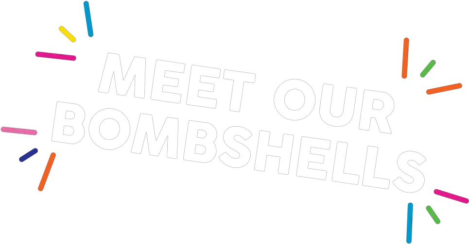  Meet Our Bombshells U2014 Bombshell Treat Bar Language Png Drool Png