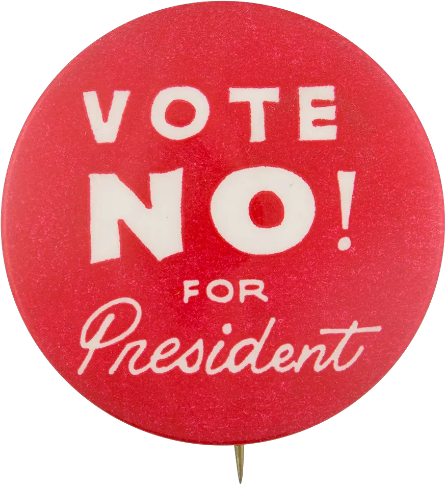  Vote No For President Vote No For President Png Vote Transparent Background