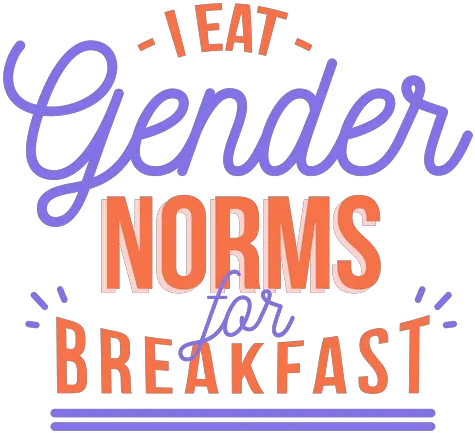  I Eat Gender Norms For Breakfast Stripe Sticker Poster Png Eat Png