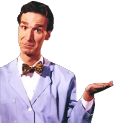  Bill Nye The Science Guy Png Picture If I Agree With You We D Both Be Wrong Bill Nye Png