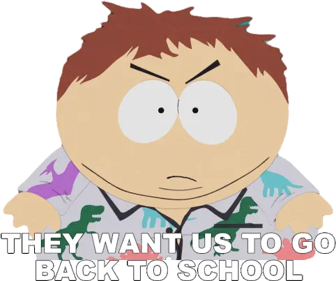  They Want Us To Go Back School South Park Gif Theywantustogobacktoschool Southpark Pandemicspecial Discover U0026 Share Gifs For Adult Png Southpark Icon