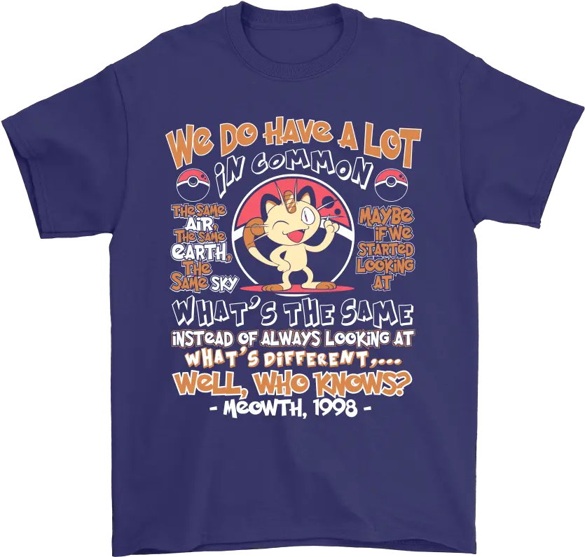  We Do Have A Lot In Common Meowth Pokemon Shirts U2013 Nfl T Shirts Store Short Sleeve Png Meowth Transparent