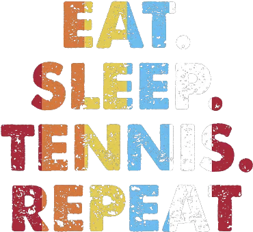  Retro Eat Sleep Tennis Repeat Vintage Language Png Sleep Icon Idea