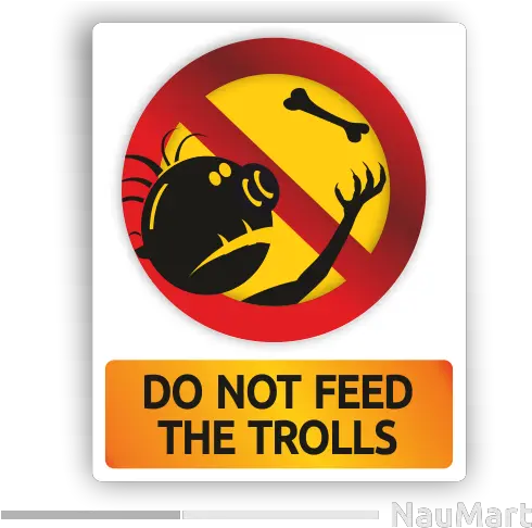  Details About Do Not Feed Trolls Funny Sign Sticker Decal St190 Sign Png Trolls Logo