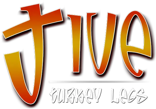  We Cater To You Jive Turkey Legs Calligraphy Png Turkey Leg Png