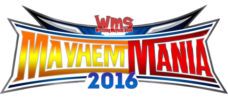  Mayhem Mania 2016 Round 9 Wrestling Mayhem Show Banner Png Nia Jax Png