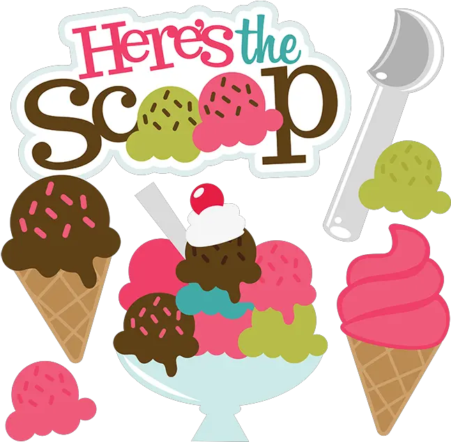  Hereu0027s The Scoop Svg Scrapbook Collection Ice Cream Transparent Background Ice Cream Cone Clip Art Png Ice Cream Scoop Png