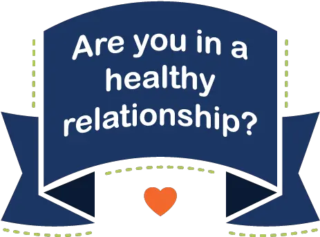  Healthy Vs Unhealthy Relationships U2014 Kiran You In A Healthy Relationship Png Healthy Png