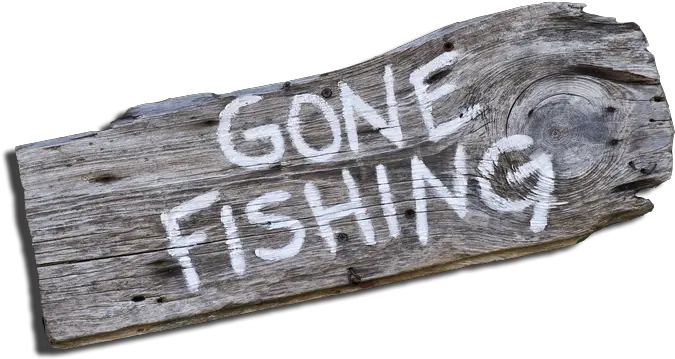  Gone Fishing Sign Blogconciergepreferredcom2 Fiske We Are Going Fishing Png Wood Sign Png