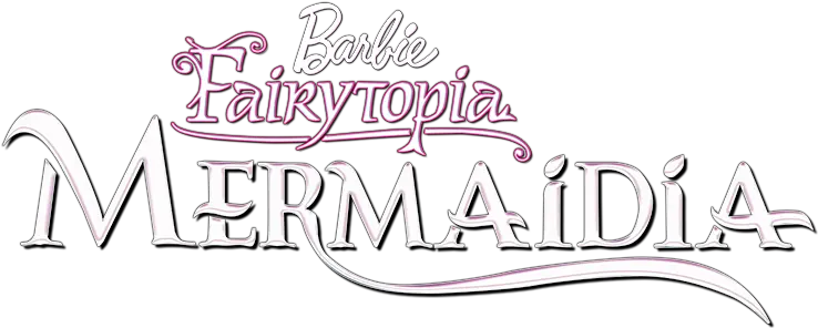  Barbie Fairytopia Mermaidia Movie Fanart Fanarttv Calligraphy Png Barbie Logo Png