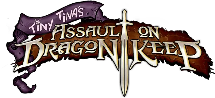  Tiny Tinas Assault Borderlands 2 Tiny Tina Assault On Dragon Keep Logo Png Borderlands 2 Logo Png