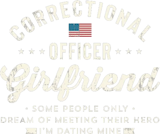  Correctional Officer Girlfriend Funny Gift Womenu0027s T Shirt Language Png Funny Icon Layouts