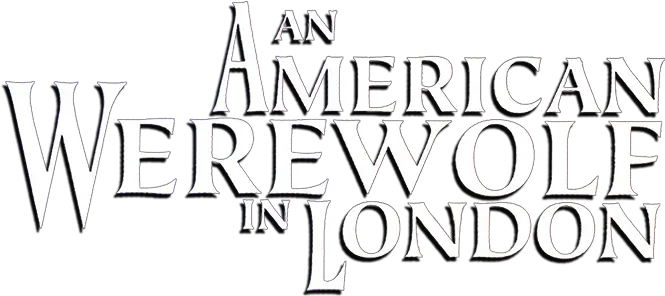  Download An American Werewolf In London American Werewolf In London Title Png Werewolf Logo