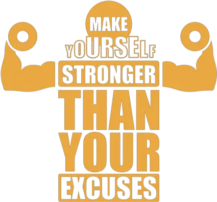  Download Hd Motivational Quotes Poster Make Yourself Stronger Than Your Excuses Png Quotes Png