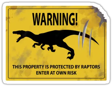  Damaged Raptor Warning Sign Stickers Dinosaurs Dinosaur Caution Signs Png Warning Sign Transparent