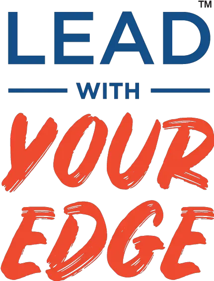  Lead With Your Edge U2014 Thaddeus Rex Png