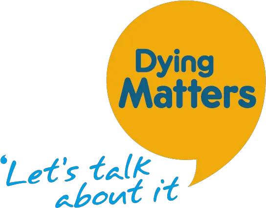  Dying Matters Dying Matters Talk Png You Died Png