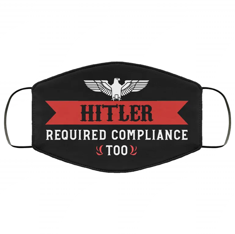  Hitler Required Compliance Too Washable Reusable Custom U2013 Printed Cloth Face Mask Cover Png Icon