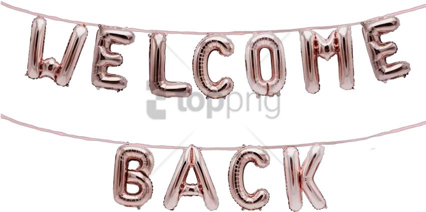  Balloon Png Images Background Welcome Back Banner Png Welcome Transparent Background