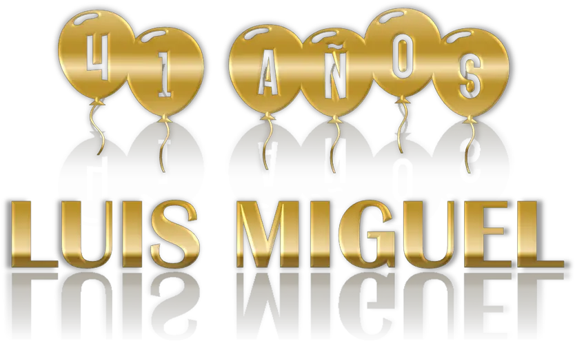  Luis Miguel Osteria Monacelle Png Feliz Cumpleaños Png