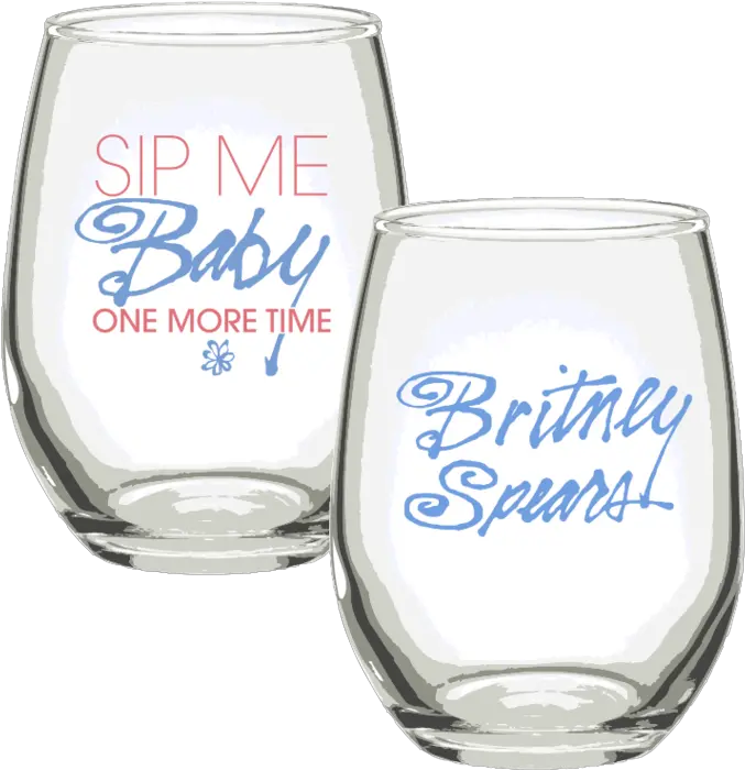  Sip Me Baby One More Time Wine Glass Set U2013 Britney Spears Britney Spears Wine Glass Png Wine Glass Transparent