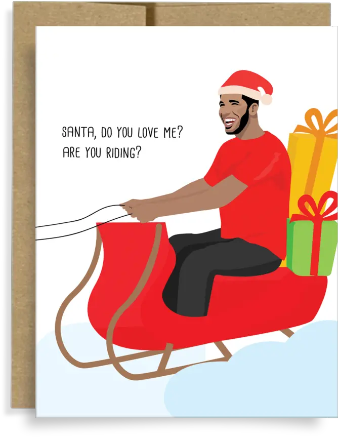  Santa Do You Love Me Neighborly Png Drake