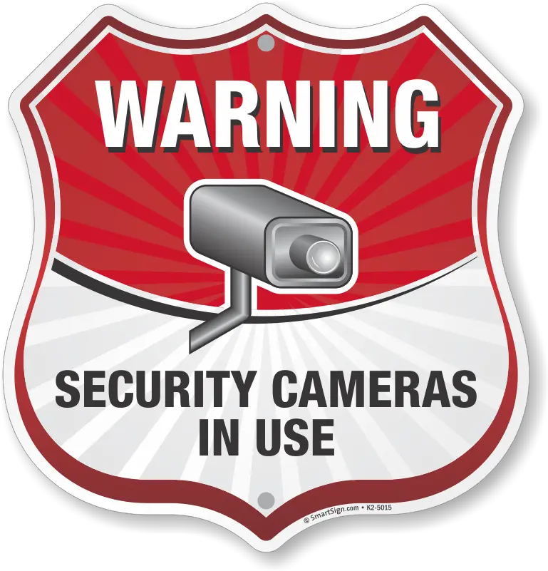  Warning Security Cameras In Use Sign Shield Shape Sku K2 5015 Stop Global Warming Png Shield Shape Png