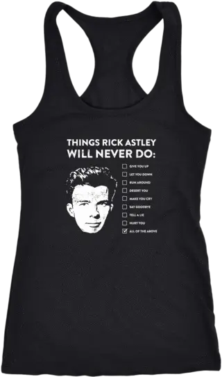  Things Rick Astley Will Never Do Funny Race Car T Shirts Png Rick Astley Png