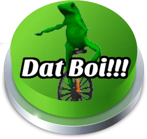  Here Come That Boi Button U2013 Apps True Frog Png Dat Boi Transparent