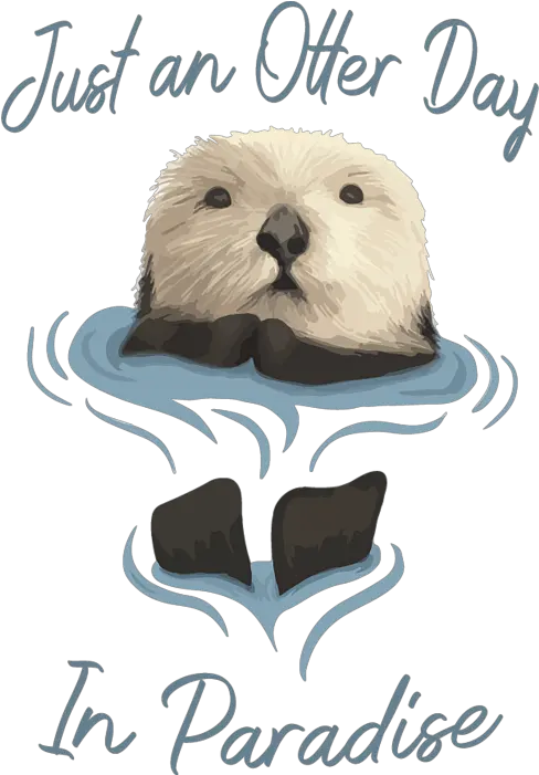  Just An Otter Day In Paradise T Shirt For Sale By Kimberlee Groundhog Day Png Sea Otter Icon