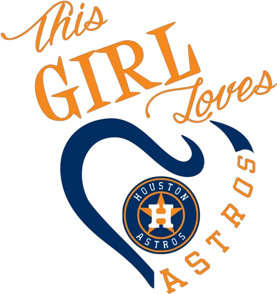  This Girl Loves Houston Astros Digital Girl Loves Houston Astros Png Houston Astros Logo Images