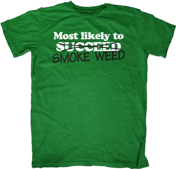  Most Likely To Smoke Weed T Shirt Above Beyond Png Weed Smoke Png