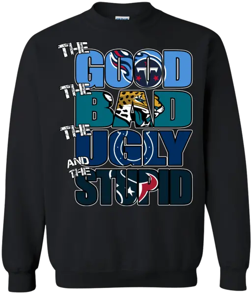  The Good Tennessee Titans Bad Jaguars Ugly Colts Stupid Texans Whitesnake Slide It In T Shirt Png Tennessee Titans Png