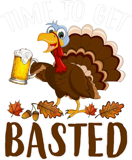  Time To Get Basted Thanksgiving Turkey Beer Duvet Cover Turkey Fact Worksheet Png Turkey Icon For Thanksgiving