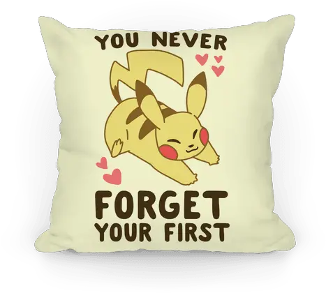  You Never Forget Your First Pikachu Throw Pillow Lookhuman Cushion Png Pikachu Png Transparent