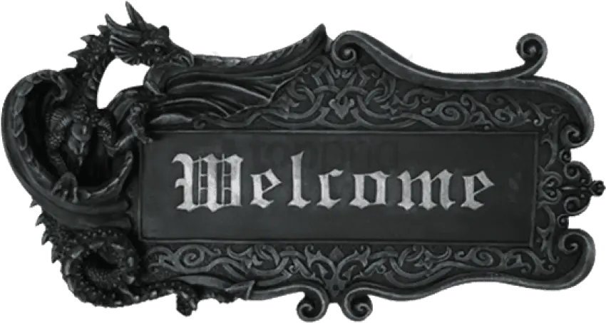  Download Medieval Dragon Welcome Sign Design Toscano Gothic Welcome Sign Png Welcome To Png