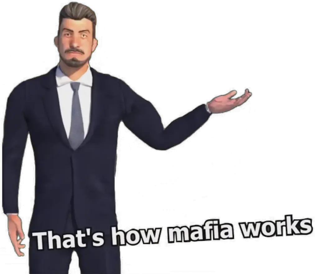  Thatu0027s How Mafia Works Hq Transparent Thatu0027s How Mafia How Mafia Works Png Suit Transparent