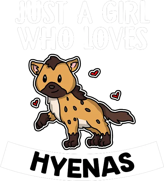  Just A Girl Who Loves Hyenas Cute Hyena Costume Coffee Mug Animal Figure Png Hyena Icon