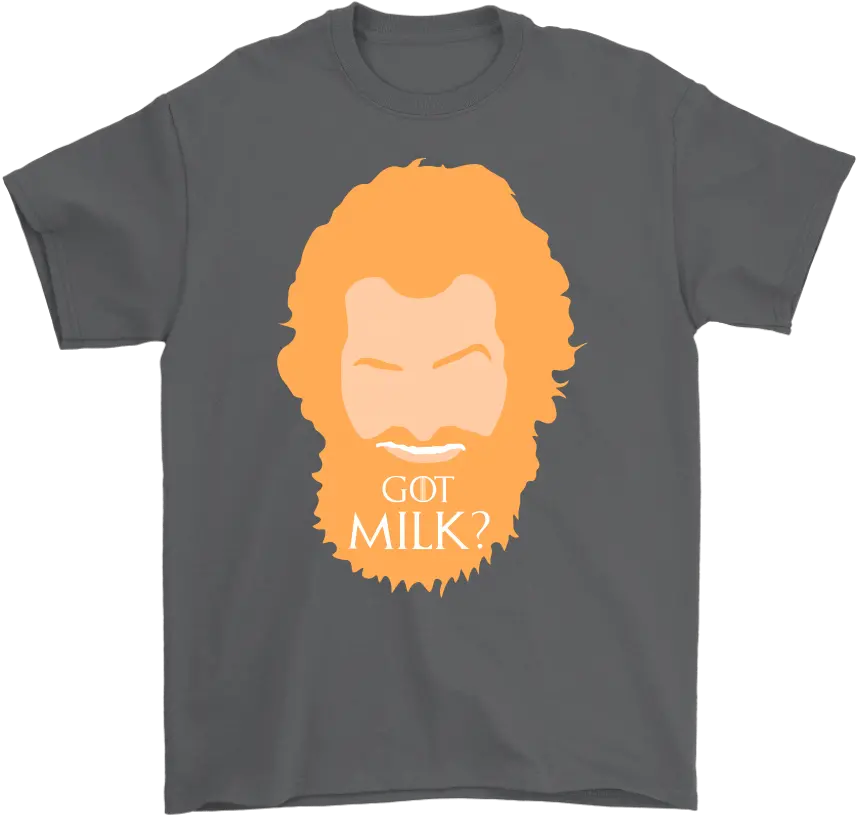  Got Milk Tormund Giantsbane Game Of Funny World Of Warcraft T Shirt Png Got Milk Logo