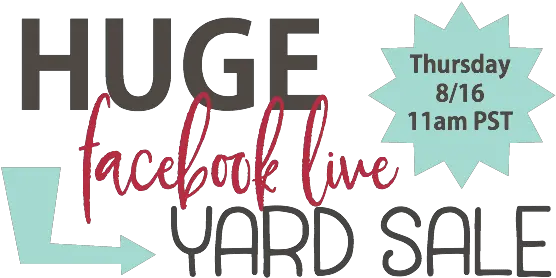  Today Facebook Live Yard Sale Luvin Stampin Fb Live Sale Png Yard Sale Png