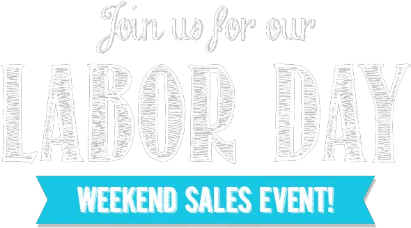  Download Join Us For Our Labor Day Weekend Sales Event Poster Png Labor Day Png