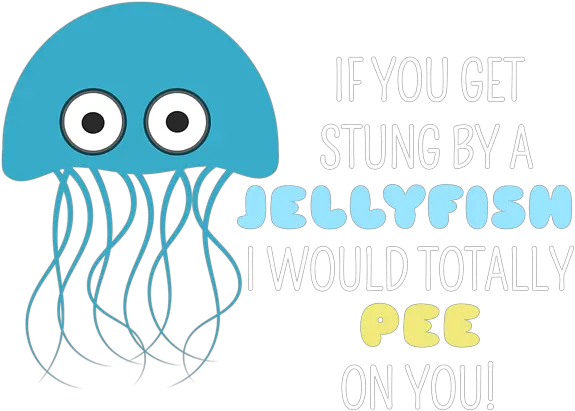  If You Got Stung By A Jellyfish I Would Totally Pee Dot Png Pee Icon