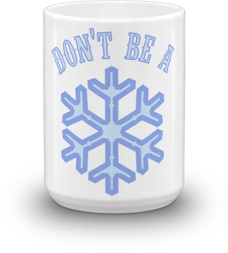  Download Donu0027t Be A Snowflake Mug Frozen Icon Full Size Serveware Png Snowflake Icon Png