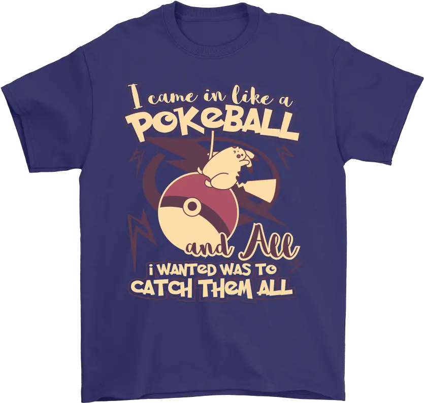  I Came In Like A Pokeball Shirts U2013 Nfl T Shirts Store Active Shirt Png Pokeball Logo