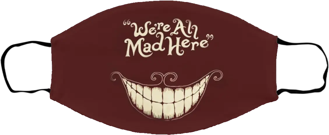  Cheshire Cat Weu0027re All Mad Here Face Mask We Re All Mad Here Png Cheshire Cat Smile Png